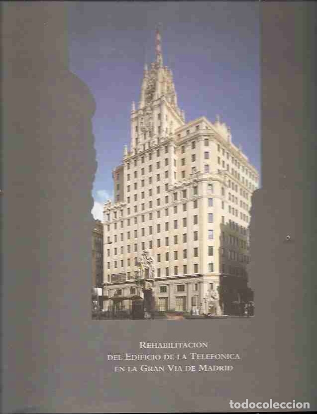 Libros: REHABILITACION DEL EDIFICIO DE LA TELEFONICA EN LA GRAN VIA DE MADRID - VARIOS - Foto 1