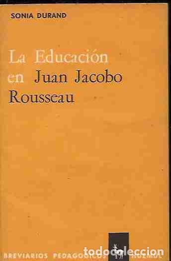 Libros: EDUCACION EN JUAN JACOBO ROUSSEAU - LA - DURAND, SONIA