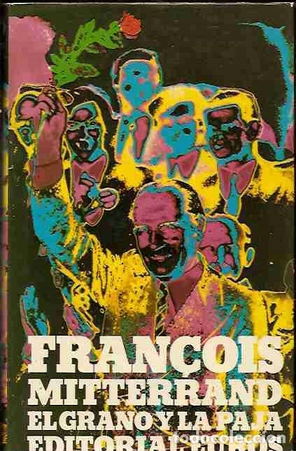 Libros: GRANO Y LA PAJA - EL - MITTERRAND, FRAN&Ccedil;OIS - Foto 1