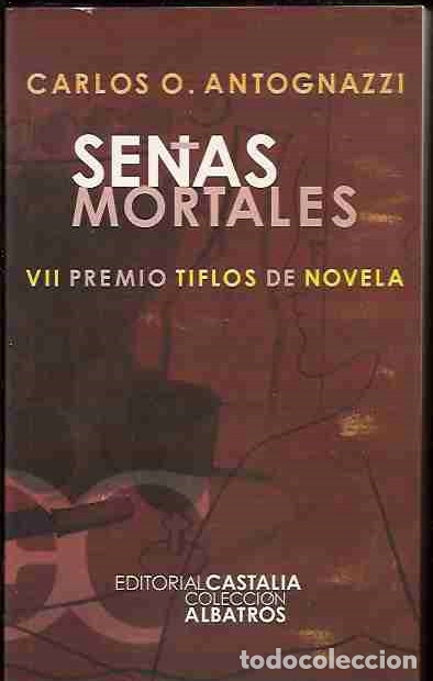 Libros: SE&Ntilde;AS MORTALES - ANTOGNAZZI, CARLOS O. - Foto 1