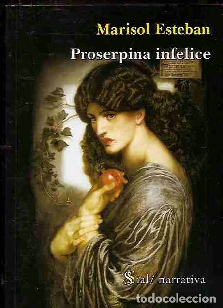 Libros: PROSERPINA INFELICE - ESTEBAN, MARISOL - Foto 1