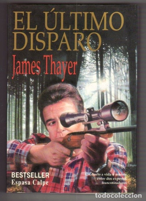 Libros: ULTIMO DISPARO - EL - THAYER, JAMES - Foto 1