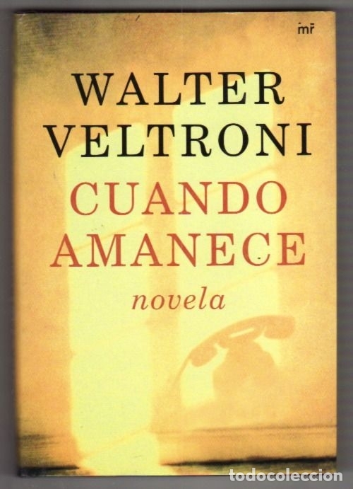 Libros: CUANDO AMANECE - VELTRONI, WALTER - Foto 4