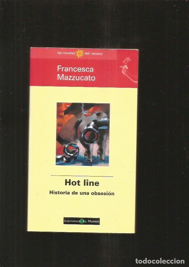 Libros: HOT LINE. HISTORIA DE UNA OBSESION - MAZZUCATO, FRANCESCA - Foto 1