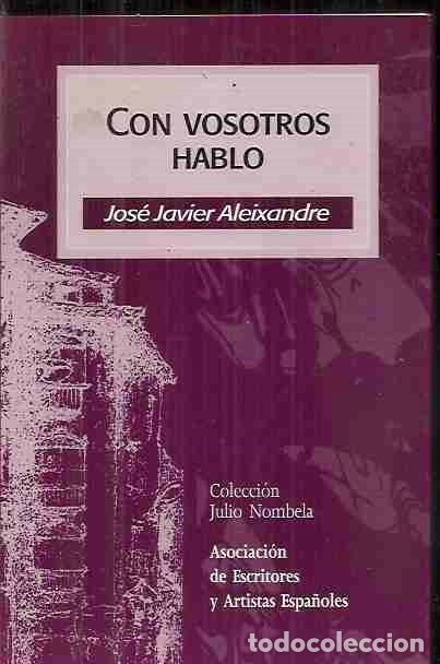 Libros: CON VOSOTROS HABLO - ALEIXANDRE, JOSE JAVIER - Foto 1