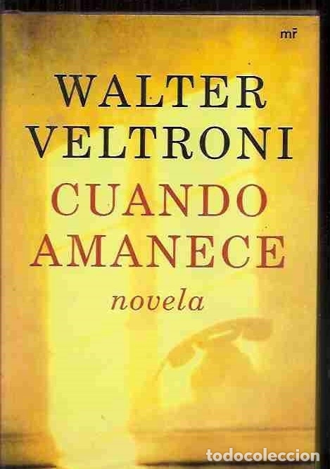Libros: CUANDO AMANECE - VELTRONI, WALTER - Foto 4