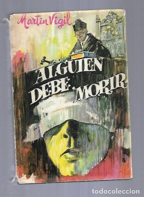 Libros: ALGUIEN DEBE MORIR - MARTIN VIGIL, JOSE LUIS - Foto 1