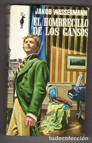 Libros: HOMBRECILLO DE LOS GANSOS - EL - WASSERMANN, JAKOB - Foto 1