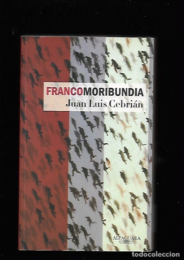 Libros: FRANCOMORIBUNDIA - CEBRIAN, JUAN LUIS - Foto 1
