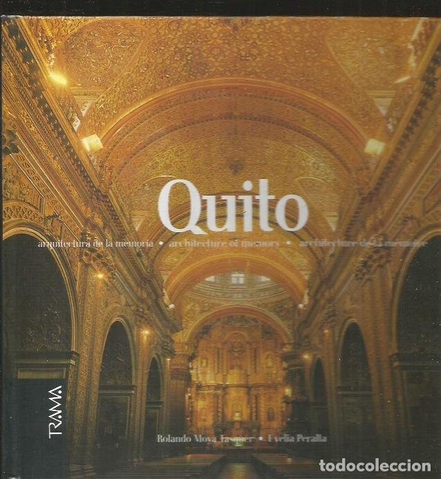 Libros: QUITO. ARQUITECTURA DE LA MEMORIA - MOYA TASQUER, ROLANDO Y PERALTA, EVELIA - Foto 1