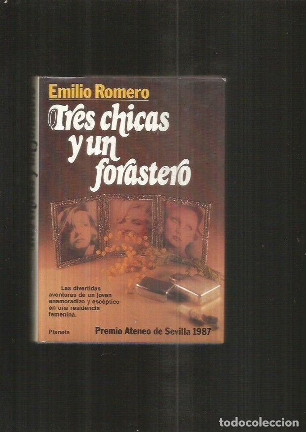 Libros: TRES CHICAS Y UN FORASTERO - ROMERO, EMILIO - Foto 1