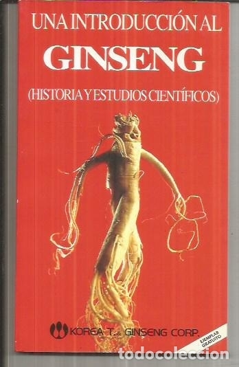 Libros: INTRODUCCION AL GINSENG - UNA. HISTORIA Y ESTUDIOS CIENTIFICOS - VARIOS - Foto 1