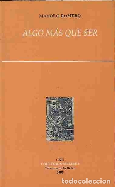 Libri di seconda mano: ALGO MAS QUE SER - ROMERO, MANOLO
