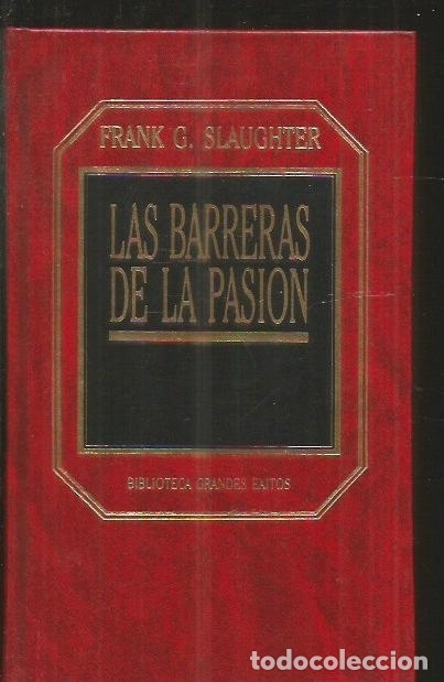 Libros: BARRERAS DE LA PASION - LAS - SLAUGHTER, FRANK G. - Foto 1