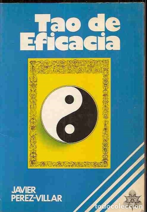 Libros: TAO DE EFICACIA - PEREZ-VILLAR, JAVIER - Foto 2