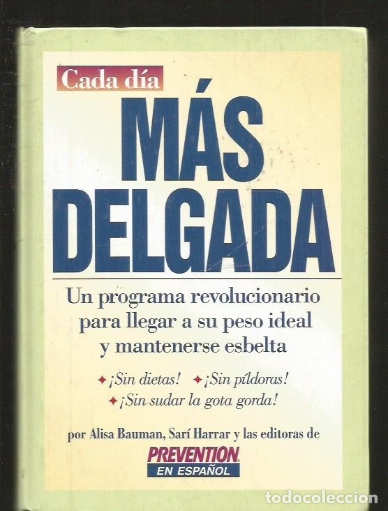 Libros: CADA DIA MAS DELGADA - BAUMAN, ALISA Y HARRAR, SARI - Foto 1