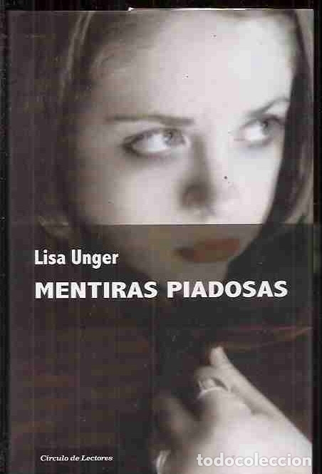 Libros: MENTIRAS PIADOSAS - UNGER, LISA - Foto 1