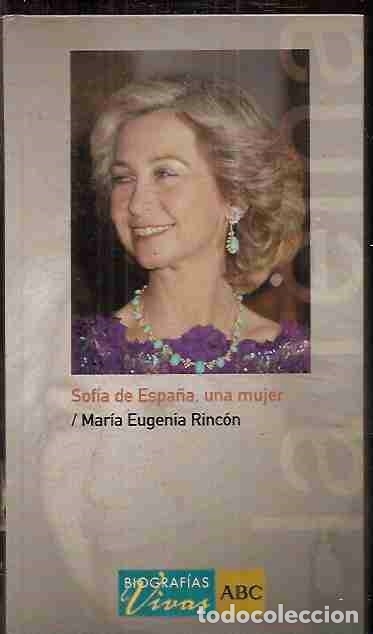 Libros: SOF&Iacute;A DE ESPA&Ntilde;A, UNA MUJER - RINC&Oacute;N, MAR&Iacute;A EUGENIA - Foto 1