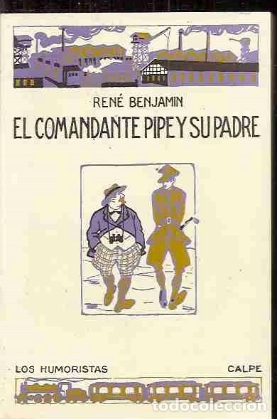 Libros: COMANDANTE PIPE Y SU PADRE - EL - BENJAMIN, REN&Eacute; - Foto 1