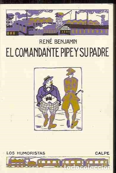 Libros: COMANDANTE PIPE Y SU PADRE - EL - BENJAMIN, REN&Eacute; - Foto 1