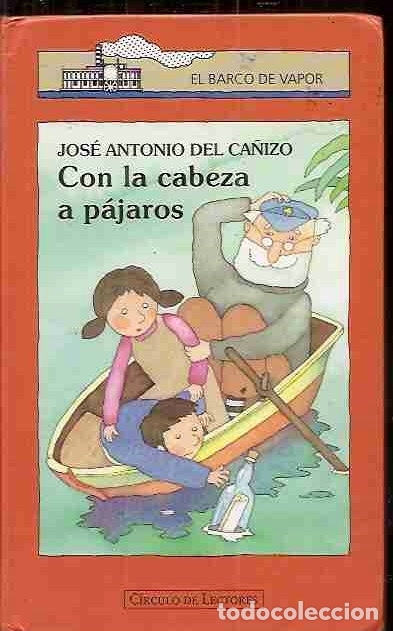 Libros: CON LA CABEZA A P&Aacute;JAROS - CA&Ntilde;IZO, JOS&Eacute; ANTONIO DEL - Foto 1