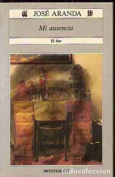 Libros: MI AUSENCIA - ARANDA, JOS&Eacute; - Foto 1