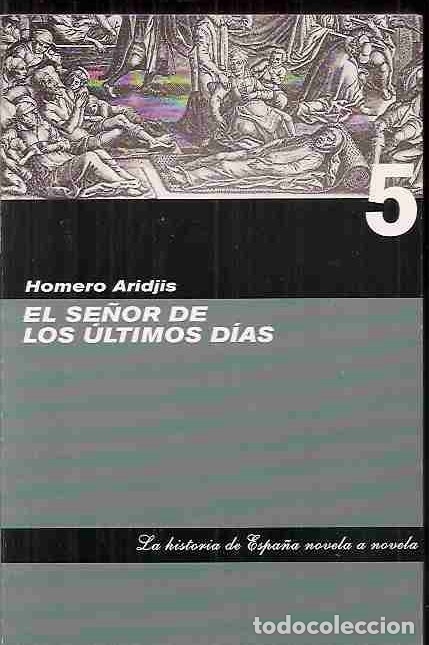 Libros: SE&Ntilde;OR DE LOS &Uacute;LTIMOS D&Iacute;AS - EL - ARIDJIS, HOMERO - Foto 1