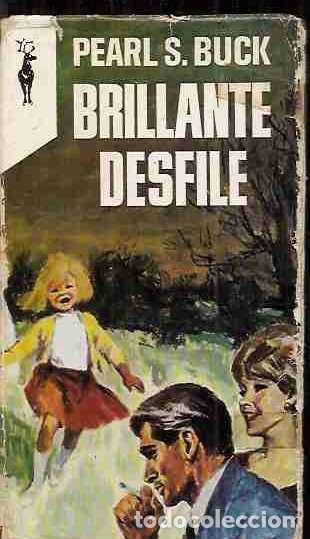 Libros: BRILLANTE DESFILE - BUCK, PEARL S. - Foto 1