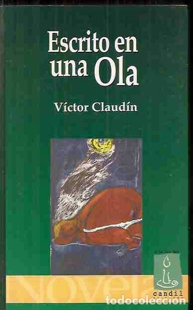 Libros: ESCRITO EN UNA OLA - CLAUDIN, VICTOR - Foto 1