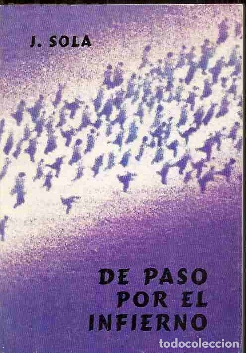 Libros: DE PASO POR EL INFIERNO - SOLA, J. - Foto 2