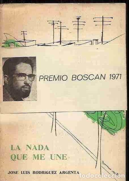 Libros: NADA QUE ME UNE - LA - RODRIGUEZ ARGENTA, JOSE LUIS - Foto 7