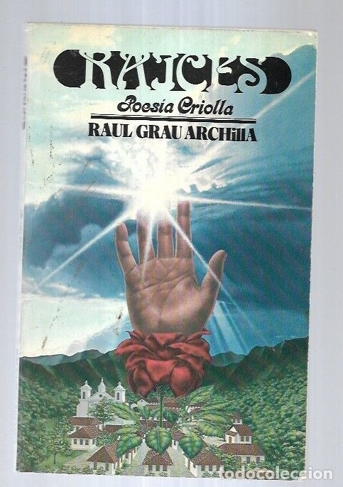 Libros: RAICES. POESIA CRIOLLA - GRAU ARCHILLA, RAUL - Foto 2