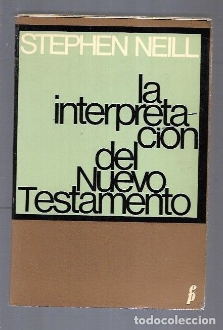 Libros: INTERPRETACION DEL NUEVO TESTAMENTO - LA - NEILL, STEPHEN - Foto 2