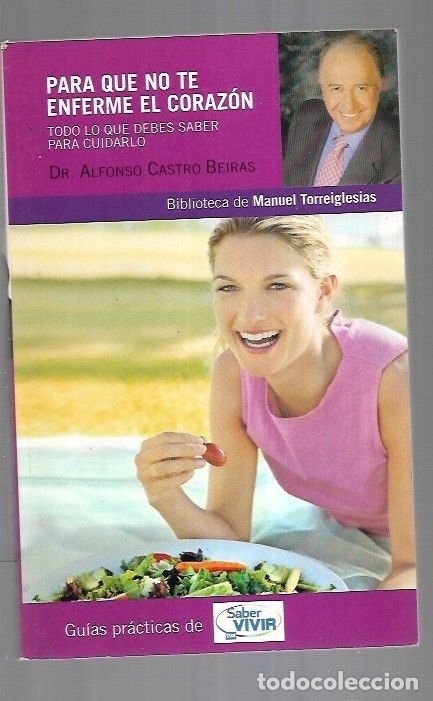 Libros: PARA QUE NO TE ENFERME EL CORAZON - CASTRO BEIRAS, ALFONSO - Foto 2