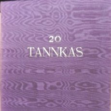 Libros: 20 TANNKAS DE CARLES RIBA AMB GRAVATS A LA PLANXA DE COURE PER JAUME PLA. EXEMPLAR NUMERAT EN PAPER. Lote 176832597