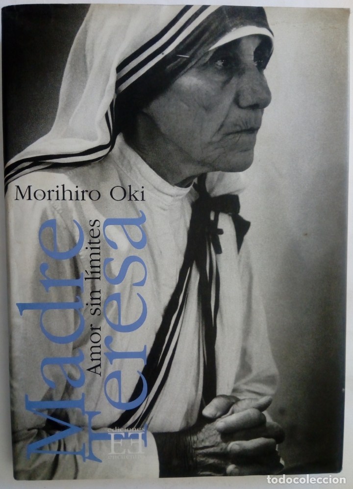 Libros: Madre Teresa. Amor sin l&iacute;mites - Morihiro Oki - Foto 1