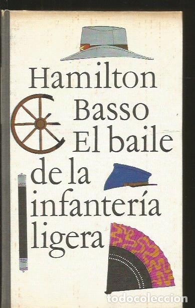 Libros: BAILE DE LA INFANTERIA LIGERA - EL - BASSO, HAMILTON - Foto 1