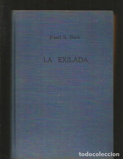 Libros: EXILADA - LA - BUCK, PEARL S. - Foto 1