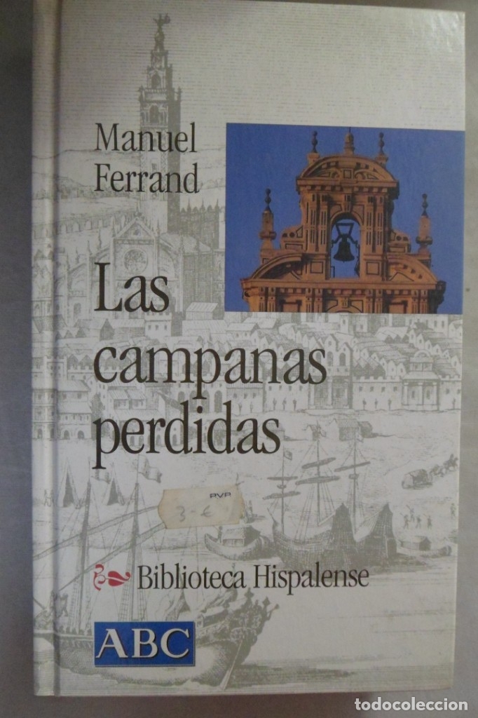 Libros: LAS CAMPANAS PERDIDAS. MANUEL FERRAND. ABC. BIBLIOTECA HISPALENSE. - Foto 1