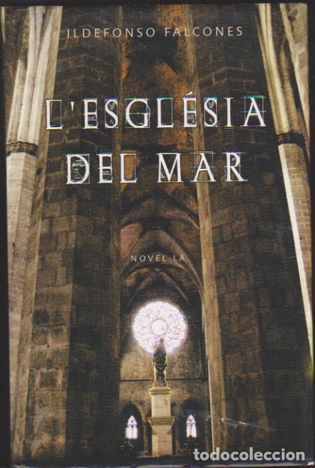 Libros: Ildefonso Falcones. L&acute;Esglesia del mar. 12&ordf; Edici&oacute;n 2006 - Foto 1