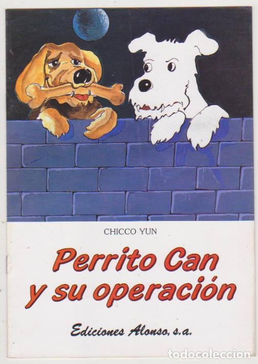 Libros: Cuentos de ayer y de hoy n&ordm; 11. Perrito Can y su operaci&oacute;n. Ediciones Alonso - Foto 1