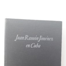Libros: JUAN RAMÓN JIMÉNEZ EN CUBA - CINTIO VITIER (ED.). Lote 177290623