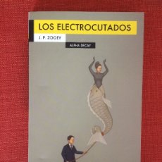 Livres: LOS ELECTROCUTADOS – J. P. ZOOEY. Lote 177293545