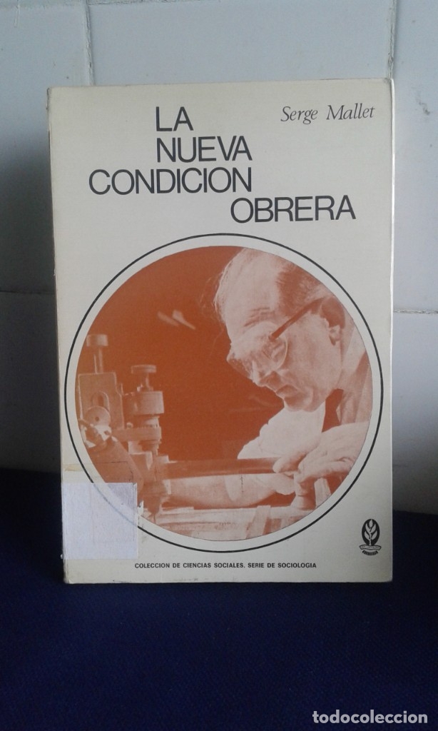 Libros: LA NUEVA CONDICI&Oacute;N OBRERA, SERGE MALLER, EDITORIAL TECNOS - Foto 1