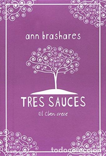 Libros: TRES SAUCES. EL CLAN CRECE - ANN BRASHARES - Foto 1