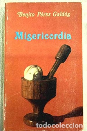 Libros: MISERICORDIA Presentaci&oacute;n de Susana Esperanza Cano M&eacute;ndez - P&eacute;rez Gald&oacute;s,Benito