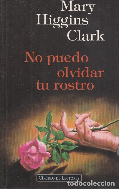 Libros: NO PUEDO OLVIDAR TU ROSTRO - HIGGINS CLARK, MARY - Foto 1