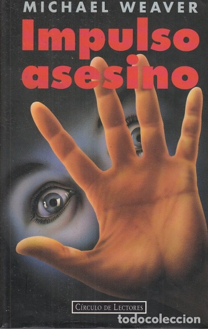 Libros: IMPULSO ASESINO - WEAVER, MICHAEL - Foto 1