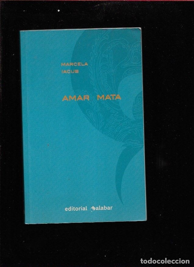 Libros: AMAR MATA - IACUB, MARCELA - Foto 2