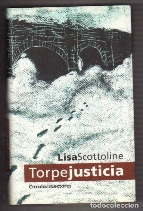 Libros: TORPE JUSTICIA - SCOTTOLINE, LISA - Foto 2